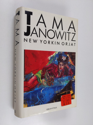 Tama Janowitz : New Yorkin orjat