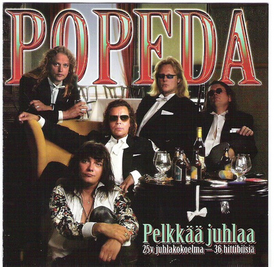 Popeda - Pelkkää Juhlaa (2CD) HIENO KUNTO 25 v Juhlakokoelma