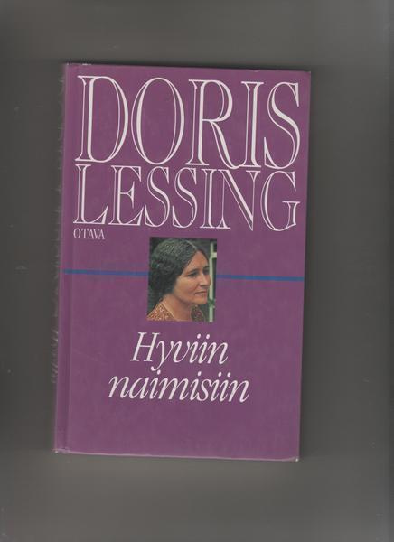 Lessing, Doris: Hyviin naimisiin, Otava 1995,yvk.,2.p, K3