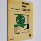 J. H. van den Berg : Sairaan näkökulmasta - pikkukuva 1