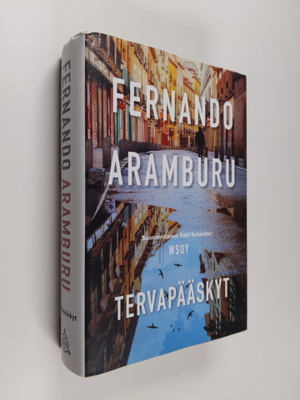 Fernando Aramburu : Tervapääskyt