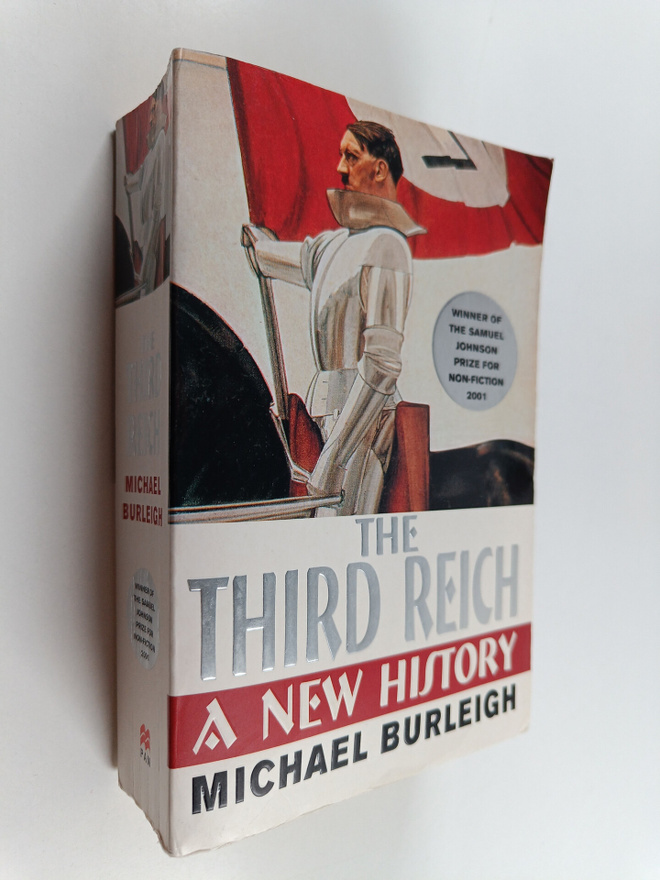 Michael Burleigh : The Third Reich : A New History