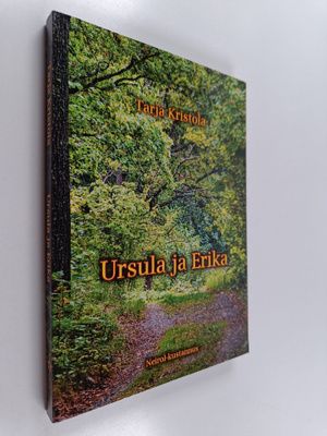 Tarja Kristola : Ursula ja Erika