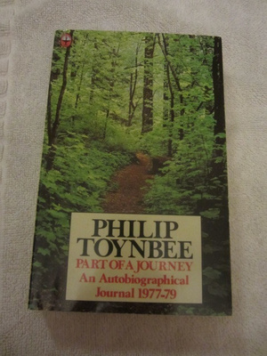 Philip Toynbee / Part of a Journey An Autob. Journal 77-79