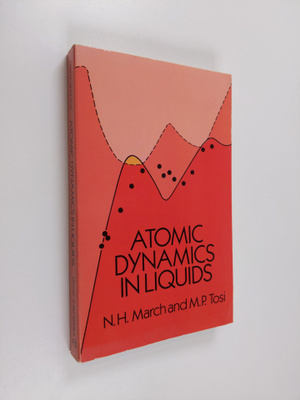 Norman H. March : Atomic dynamics in liquids