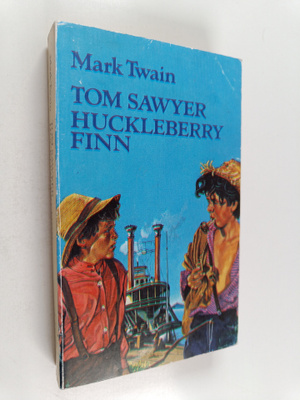 Mark Twain : Tom Sawyer & Huckleberry Finn