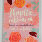 Anna-Mari Kaskinen : Ihmettä rakkaus on : runoja yhteises... - pikkukuva 1