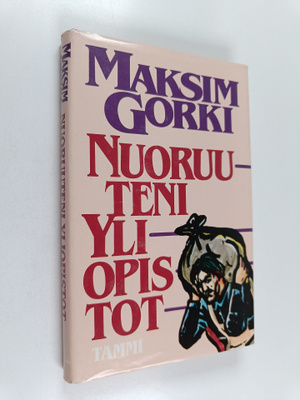Maksim Gorki : Nuoruuteni yliopistot