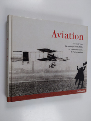 Peter Almond : Aviation - Die Anfänge der Luftfahrt - The...