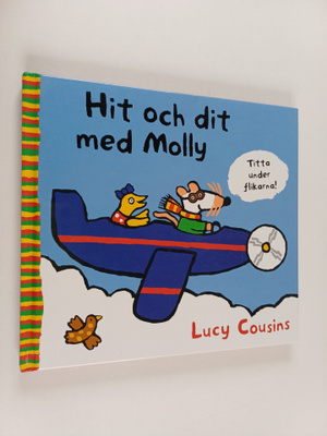 Lucy Cousins : Hit och dit med Molly