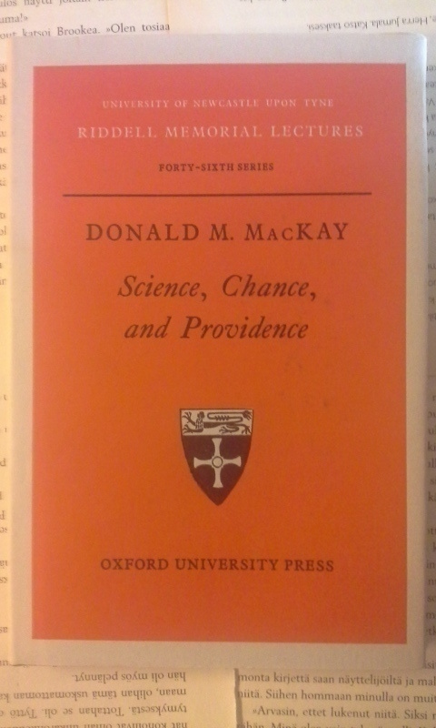 Donald M. MacKay - Science, Chance, and Providence