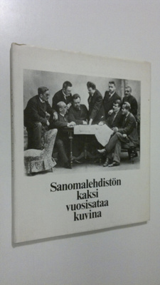 Raimo (Toim.) Salokangas : Sanomalehdistön kaksi vuosisat...