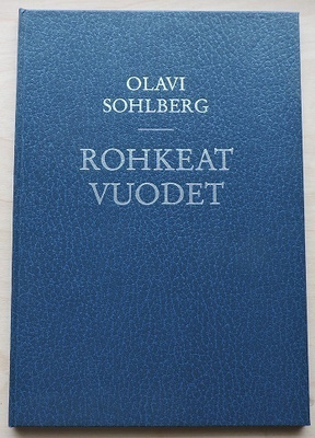 Olavi Sohlberg: Rohkeat vuodet