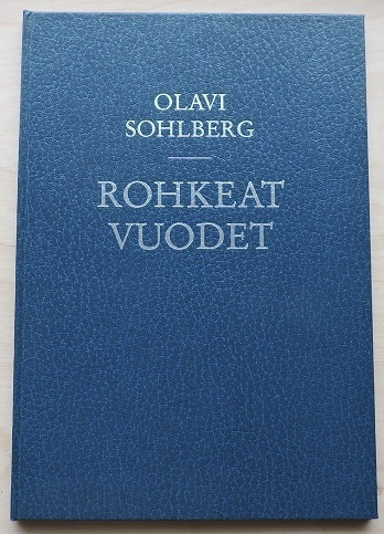 Olavi Sohlberg: Rohkeat vuodet