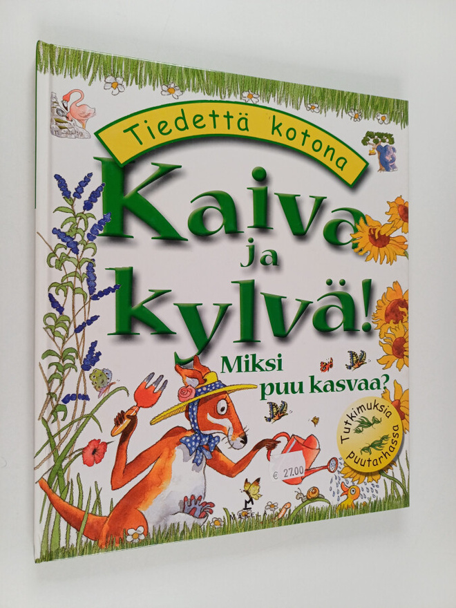 Janice Lobb : Kaiva ja kylvä! : miksi puu kasvaa?