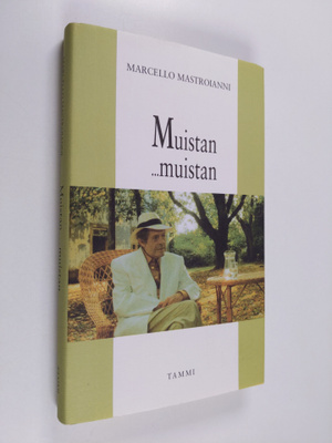 Marcello Mastroianni : Muistan muistan