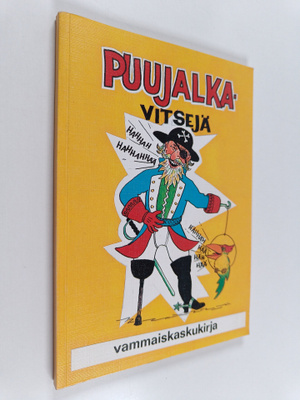 Puujalkavitsejä : vammaiskaskuja