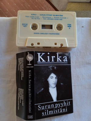 C- KASETTI: KIRKA : SURUN PYYHIT SILMISTÄNI