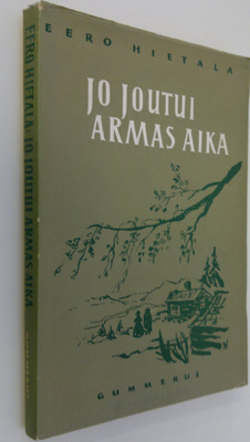 Eero Hietala : Jo joutui armas aika : novelleja