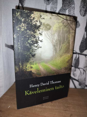 Henry David Thoreau - Kävelemisen taito - 3.p.Uusi