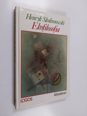 Henryk Skolimowski : Ekofilosofia