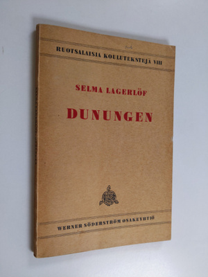 Selma Lagerlöf : Ruotsalaisia koulutekstejä 8 : Dunungen