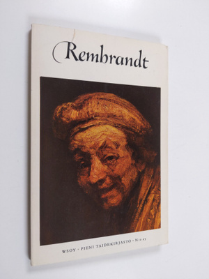 Seymour Slive : Rembrandt (Rembrandt Harmensz van Rijn) :...