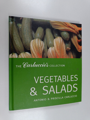 Antonio Carluccio ym. : Vegetables and Salads