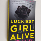 Jessica Knoll : Luckiest Girl Alive - A Novel - pikkukuva 1
