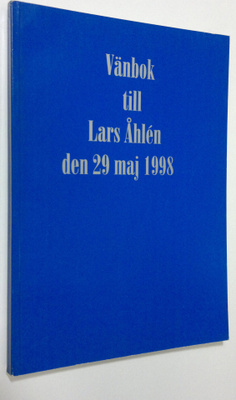 Vänbok till Lars Åhlen den 29 maj 1998