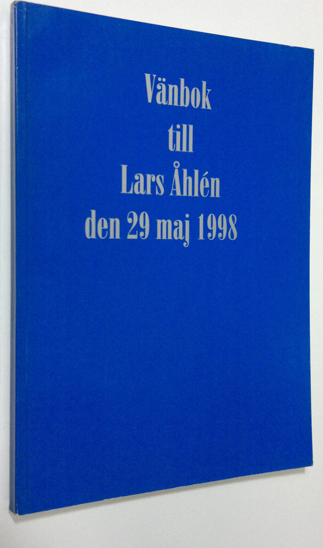Vänbok till Lars Åhlen den 29 maj 1998