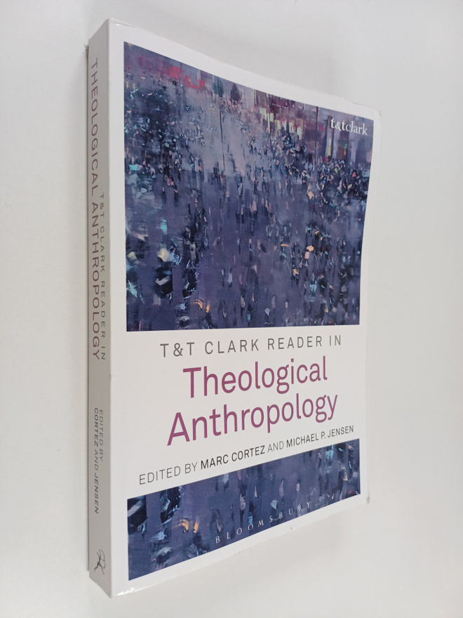 T&T Clark reader in theological anthropology