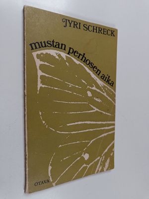 Jyri Schreck : Mustan perhosen aika : runoja