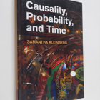 Samantha Kleinberg : Causality, Probability, and Time - pikkukuva 1