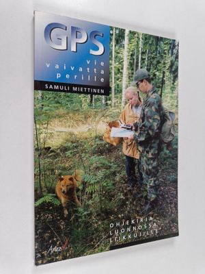 Samuli Miettinen : GPS vie vaivatta perille : ohjekirja l...