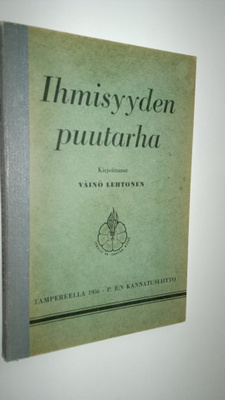 Väinö Lehtonen : Ihmisyyden puutarha