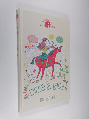 Ina Bruhn : Ditte & Lady