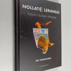 Ari Heiskanen : Nollatoleranssi : taltuta tuloksen tuhoojat - pikkukuva 1