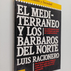 Luis Racionero : El Mediterraneo y los barbaros del Norte - pikkukuva 1