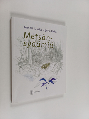 Anneli Jussila ym. : Metsänsydämiä