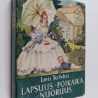 Leo Tolstoi : Lapsuus - poikaikä - nuoruus - pikkukuva 1