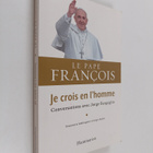 Sergio Rubin ym. : Je crois en l'homme - conversations av... - pikkukuva 1