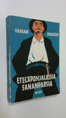 J. O. Ikola : Eteläpohjalaisia sananparsia