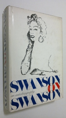 Gloria Swanson : Swanson on Swanson