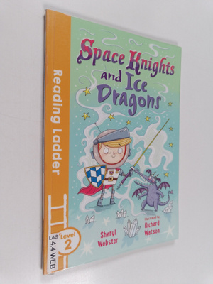 Sheryl Webster : Space knights and ice dragons
