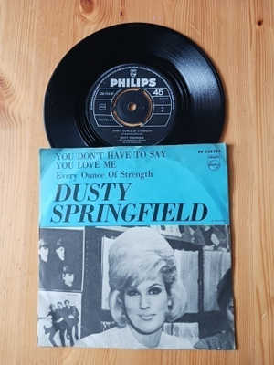 Dusty Springfield – You Don't Have To Say You Love Me 7" ps