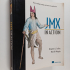 Mark B. Whipple ym. : JMX in Action - pikkukuva 1