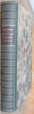 Martti Merenmaa: Mustan kukon laulu, Wsoy 1948. 3p. 374 s.