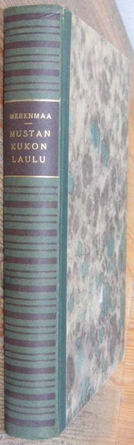 Martti Merenmaa: Mustan kukon laulu, Wsoy 1948. 3p. 374 s.