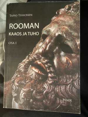 Tapio Tiihonen: Rooman kaaos ja tuho osa 1